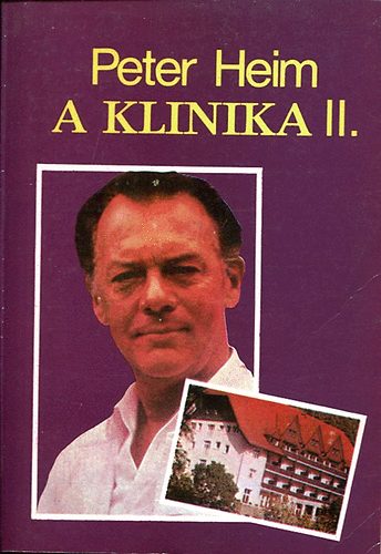 Peter Heim - a klinika II. (Emberek s sorsok a klinikn - A klinika orvosai)