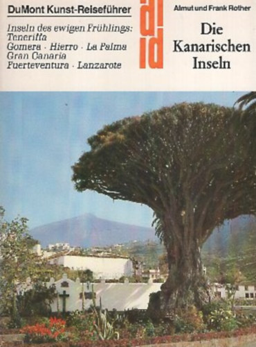 Almut und Frank Rother - Die Kanarischen Inseln