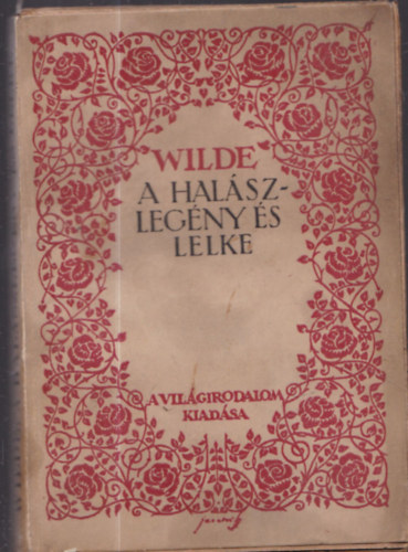 Oscar Wilde - A halszlegny s lelke