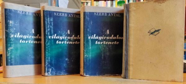 Szerb Antal - Szerb Antal: Magyar irodalomtrtnet - A vilgirodalom trtnete