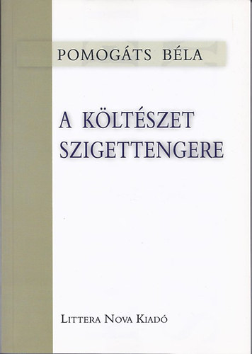 Pomog�ts B�la - A k�lt�szet szigettengere (Magister k�nyvek 3.)