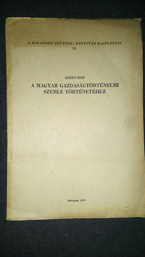 Izspy Edit - A magyar gazdasgtrtnelmi szemle trtnethez