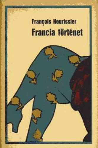 Francois Nourissier - Francia t�rt�net