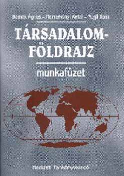 Nemerkényi Anta; Dr. Bernek Ágnes - Társadalomföldrajz. Munkafüzet