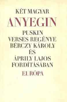 Puskin-Bérczy-Áprily - Két magyar Anyegin