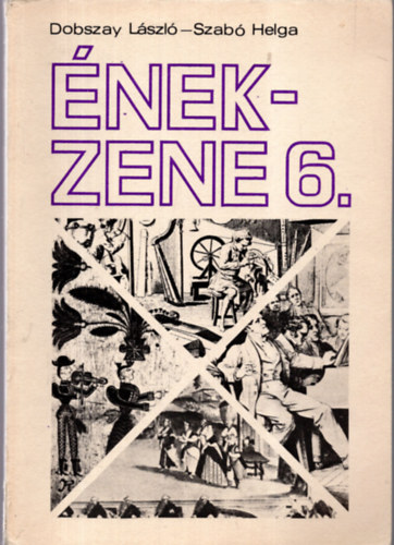 Dobszay Lszl; Szab Helga - nek-zene 6. o.