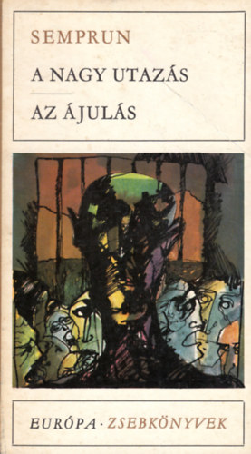 Jorge Semprun - A nagy utazs - Az juls