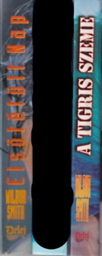 Wilbur Smith - 2 db Wilbur Smith: A tigris szeme + Elsttlt nap