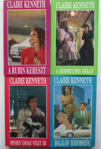 Claire Kenneth - 4 db Claire Kenneth (A hermelines hölgy, Halálos háromszög, A rubin kereszt, Minden tavasz véget ér)