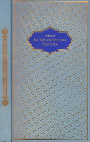 Heltai Jen� - Az ezerkettedik �jszaka (Mesej�t�k, Kondor Lajos rajzaival - Eg�szb�r, sz�mozott: 923/1000 sz. pld)