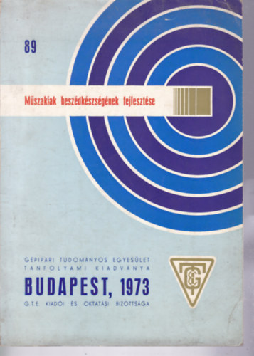 Bognr Elek - Mszakiak beszdkszsgnek fejlesztse