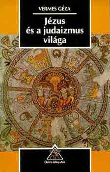 Vermes G�za - J�zus �s a judaizmus vil�ga