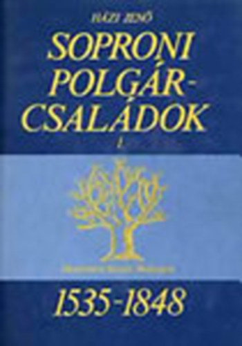 H�zi Jen� - Soproni polg�rcsal�dok (1535-1848) I-II.