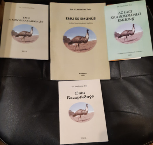 Dr. Szalontai Éva - Emu és emuhús + Emu a konyhaablakon át + Az emu és a sokoldalú emuolaj + Emu receptkönyv