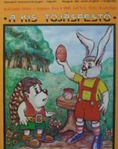 Korognai - Szakács - A kis tojásfestő (kétnyelvű)