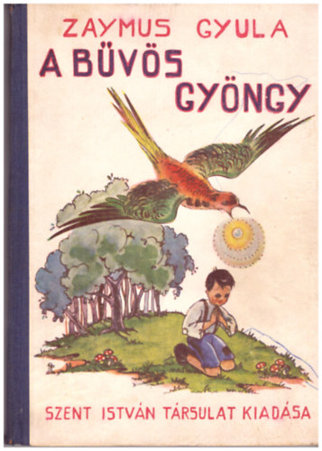 Zaymus Gyula - A b�v�s gy�ngy