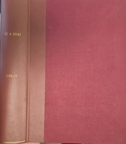Zsigmond Márta (főszerk.) - EZ A DIVAT - egybekötött 1978-79