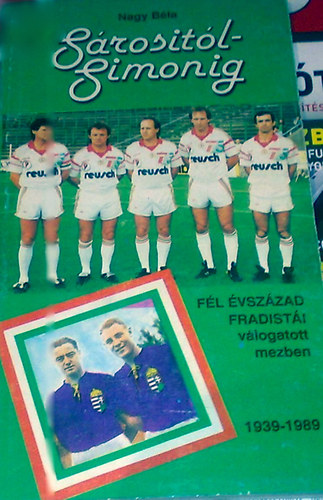Nagy B�la - S�rosit�l Simonig - f�l �vsz�zad fradist�i v�logatott mezben