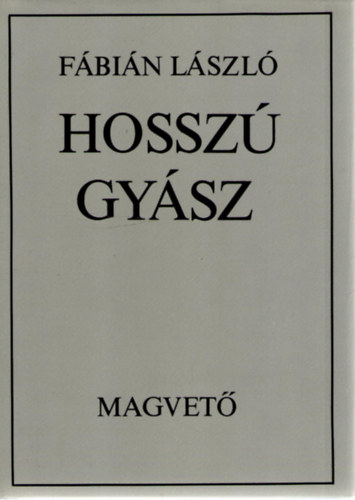 Fbin Lszl - Hossz gysz