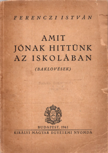 Ferenczi Istvn - Amit jnak hittnk az iskolban