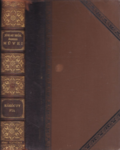J�kai M�r - R�k�czy fia - J�kai M�r �sszes m�vei (Nemzeti kiad�s - LXXX.k�tet - kiad�i f�lb�r)