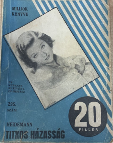 E. Heidemann - Titkos h�zass�g (Milli�k k�nyve 295. sz�m)