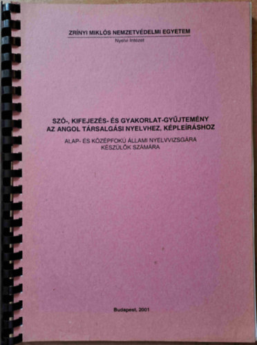 G�bor Zsuzsa - Sz�-, kifejez�s- �s gyakorlat-gy�jtem�ny az angol t�rsalg�si nyelvhez, k�ple�r�shoz