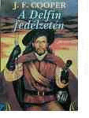 J.F. Cooper - A Delfin fedélzetén
