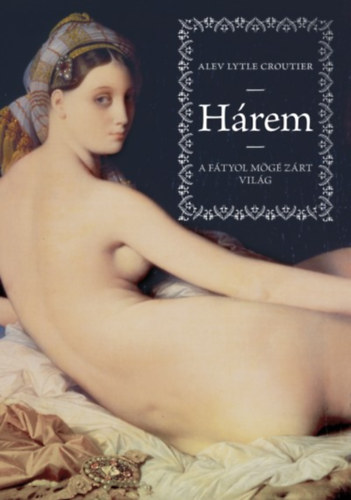 Alevlytle Croutier - H�rem - A f�tyol m�g� z�rt vil�g