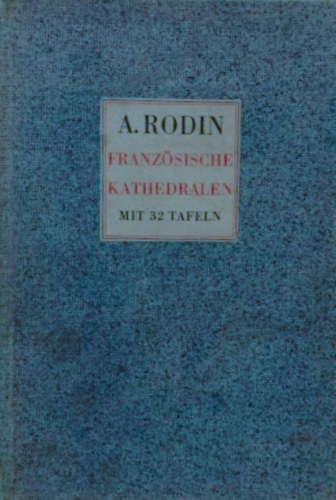 Auguste Rodin - Franz�sische Kathedralen