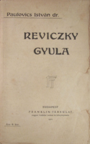 Libri Antikvár Könyv: Reviczky Gyula (Paulovics István dr.) - 1910, 4100Ft