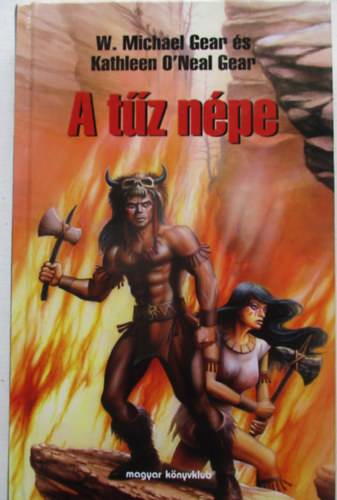 W. Michael Gear . Kathleen O'Neal Gear - A t�z n�pe