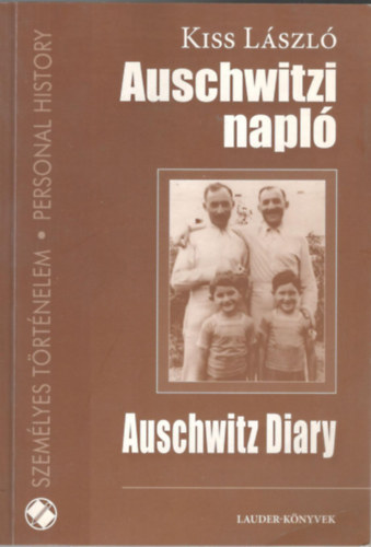 Kiss Lszl - Auschwitzi napl - Auschwitz Diary