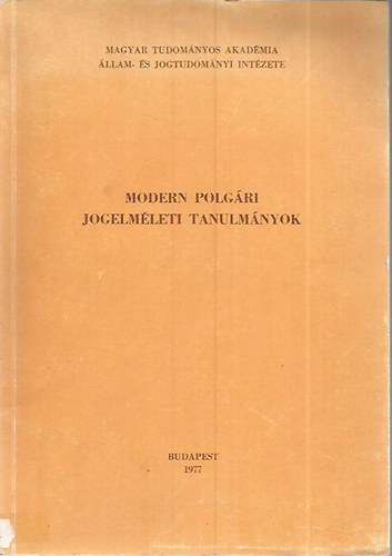 Varga Csaba  (szerk) - Modern polgri jogelmleti tanulmnyok