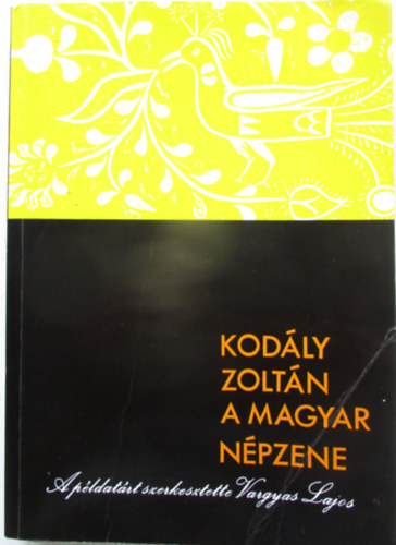 Kod�ly Zolt�n - A magyar n�pzene