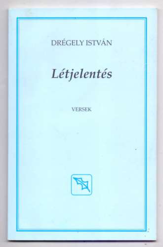 Drégely István - Létjelentés - Versek (Dedikált)