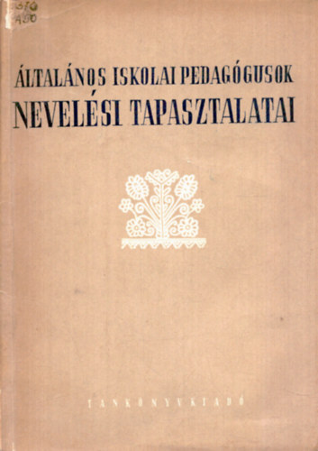 Huszr Pl - ltalnos iskolai pedaggusok nevelsi tapasztalatai