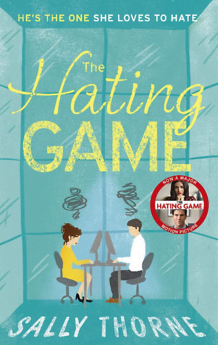 Sally Thorne - The Hating Game - (Gyűlölök és szeretek) - angol nyelvű