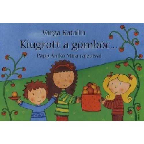 Veronaki zenekar Varga Katalin - Kiugrott a gombc...