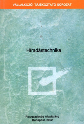 Dr. Vajd�n� dr. Horv�th Piroska, Dr. Jankelovics J�nos Z�nkai Katalin - H�rad�stechnika - V�llalkoz�i T�j�koztat� sorozat