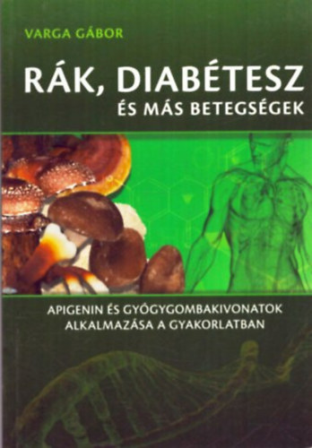Varga G�bor - R�k, diab�tesz �s m�s betegs�gek