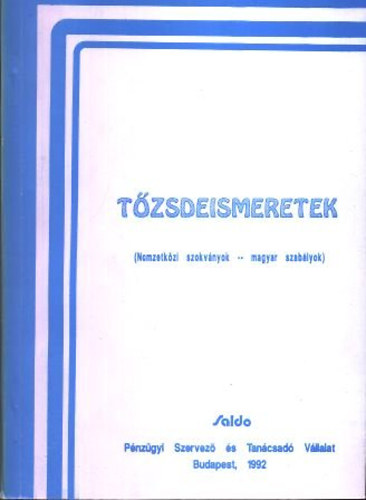 Spil�kn� Kert�sz M�rta - T�zsdeismeretek (Nemzetk�zi szokv�nyok - magyar szab�lyok)