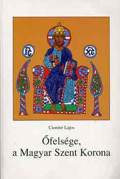 Csomor Lajos - felsge, a Magyar Szent Korona