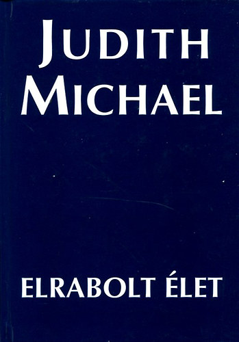 Judith Michael - Elrabolt let