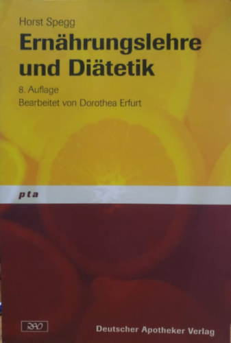Deutscher Apotheker Verlag Horst Spegg - Ernahrungslehre und Diatetik - 8. Auflage: Bearbeitet von Dorothea Erfurt