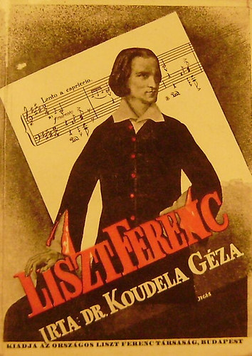 Dr. Koudela Géza - Liszt Ferenc