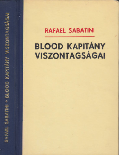 Rafael Sabatini - Blood kapitny viszontagsgai