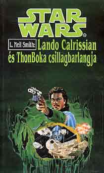 L. Neil Smith - Star Wars: Lando Calrissian �s ThonBoka csillagbarlangja