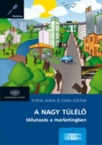 Veres Zoltán Fojtik János - A nagy túlélő