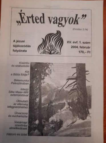 "Érted vagyok" -A jézusi tájékozódás folyóirata - XV. évf. 2004. február (1.)